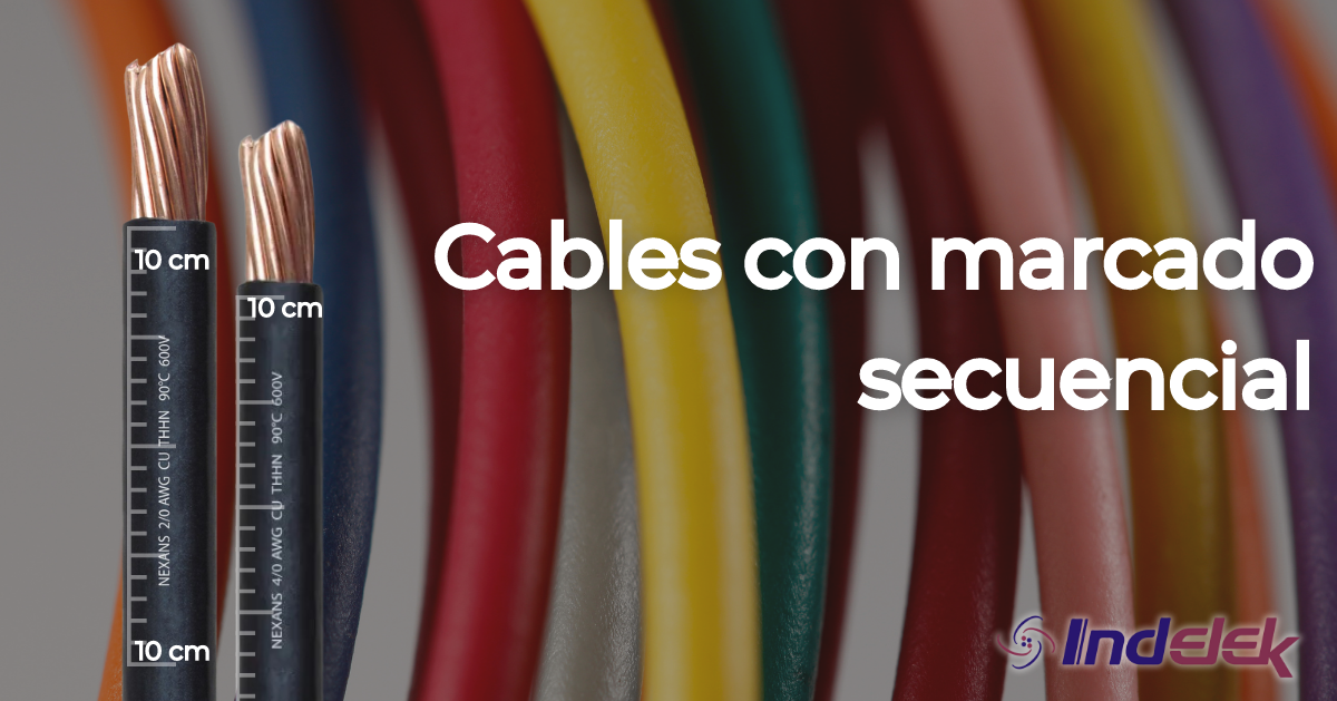 Cables con marcado secuencial que facilitan tu proyecto.